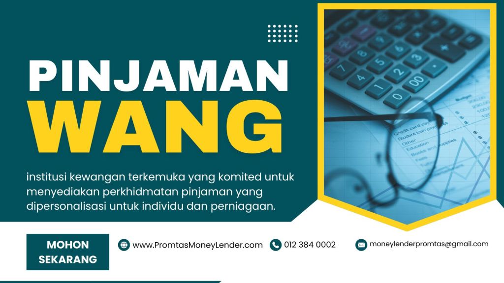 Pinjaman Wang Berlesen Sutera Utama Skudai - Promtas Money Lender Sdn Bhd