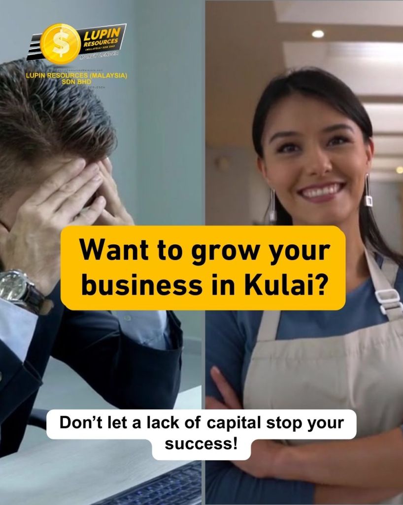 Business Loans in Kulai, Johor – Supporting Malay Entrepreneurs at Kulai – Lupin Resources Malaysia Sdn Bhd – Loan Kulai, Johor 01