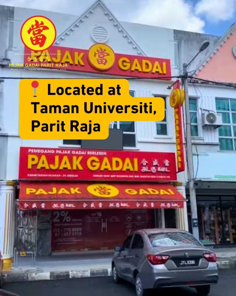 Easy Way to Convert Gold into Cash in Taman Universiti Parit Raja – Pajak Gadai Parit Raja Batu Pahat 03