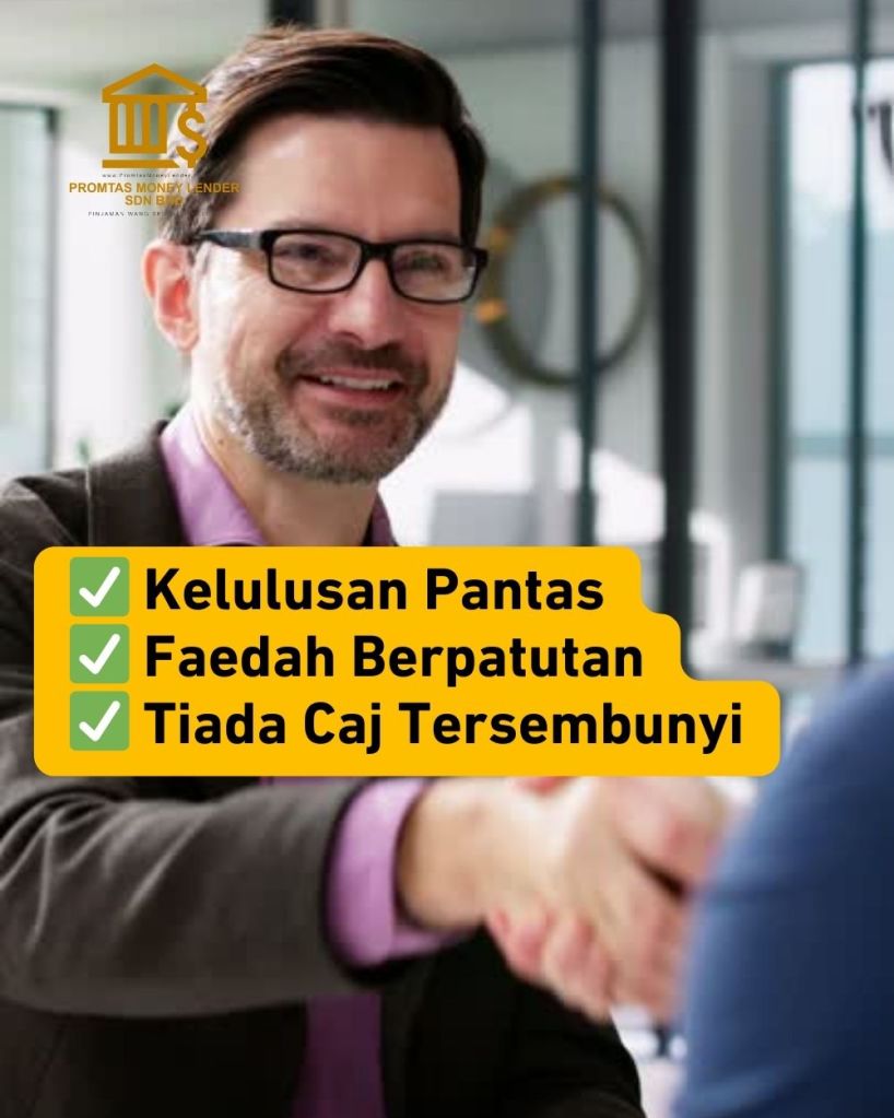 Kenapa Penting Memilih Syarikat Pinjaman Wang Berlesen di Skudai - Promtas Money Lender Sdn Bhd 03