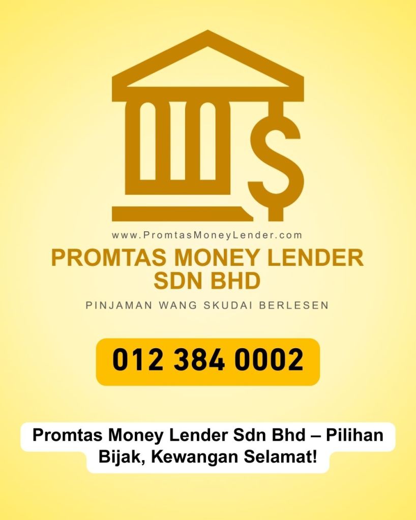Kenapa Penting Memilih Syarikat Pinjaman Wang Berlesen di Skudai - Promtas Money Lender Sdn Bhd 05