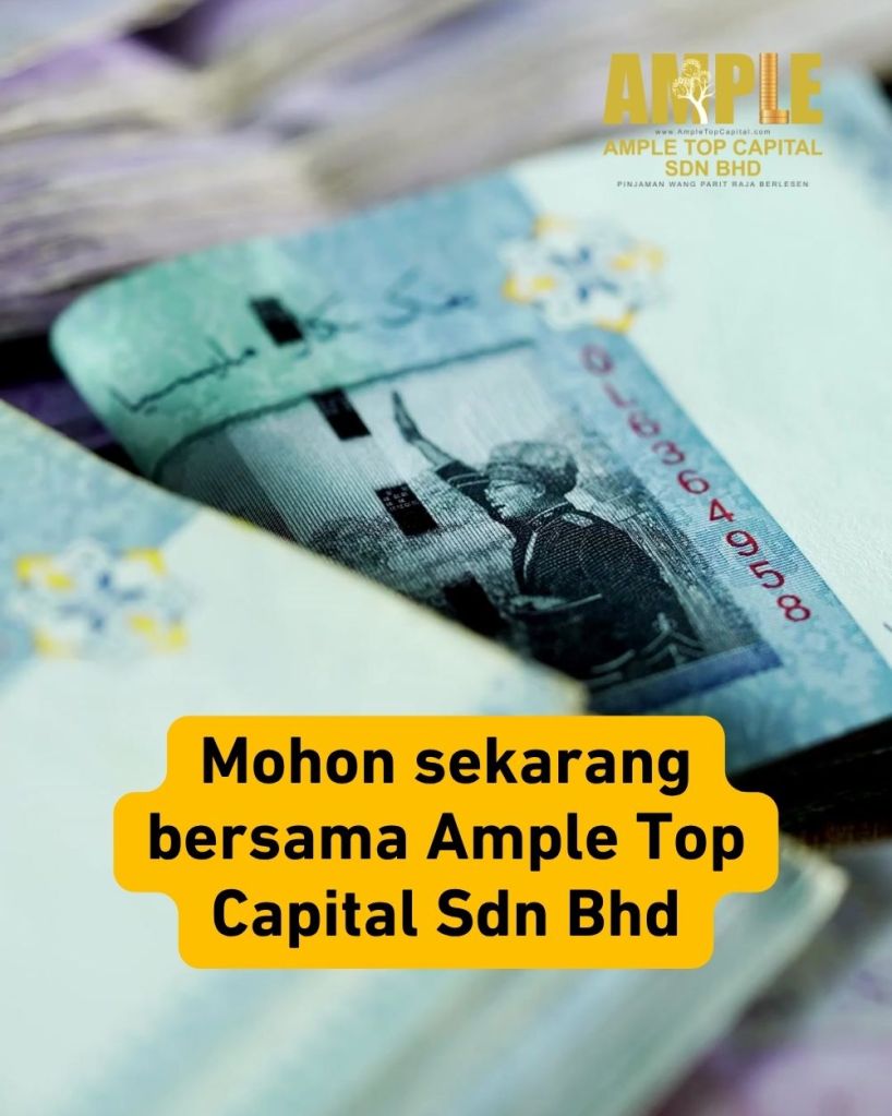 Pinjaman Wang Parit Raja - Penyelesaian Segera untuk Masalah Kewangan Anda - Ample Top Capital Sdn Bhd 04