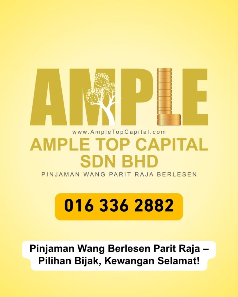 Pinjaman Wang Parit Raja - Penyelesaian Segera untuk Masalah Kewangan Anda - Ample Top Capital Sdn Bhd 06