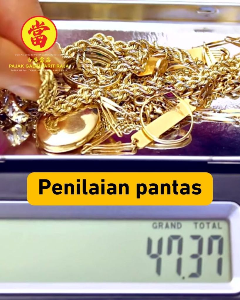 Tukar Emas Anda Jadi Tunai Segera di Taman Universiti, Parit Raja, Batu Pahat - Pajak Gadai Parit Raja Batu Pahat 03