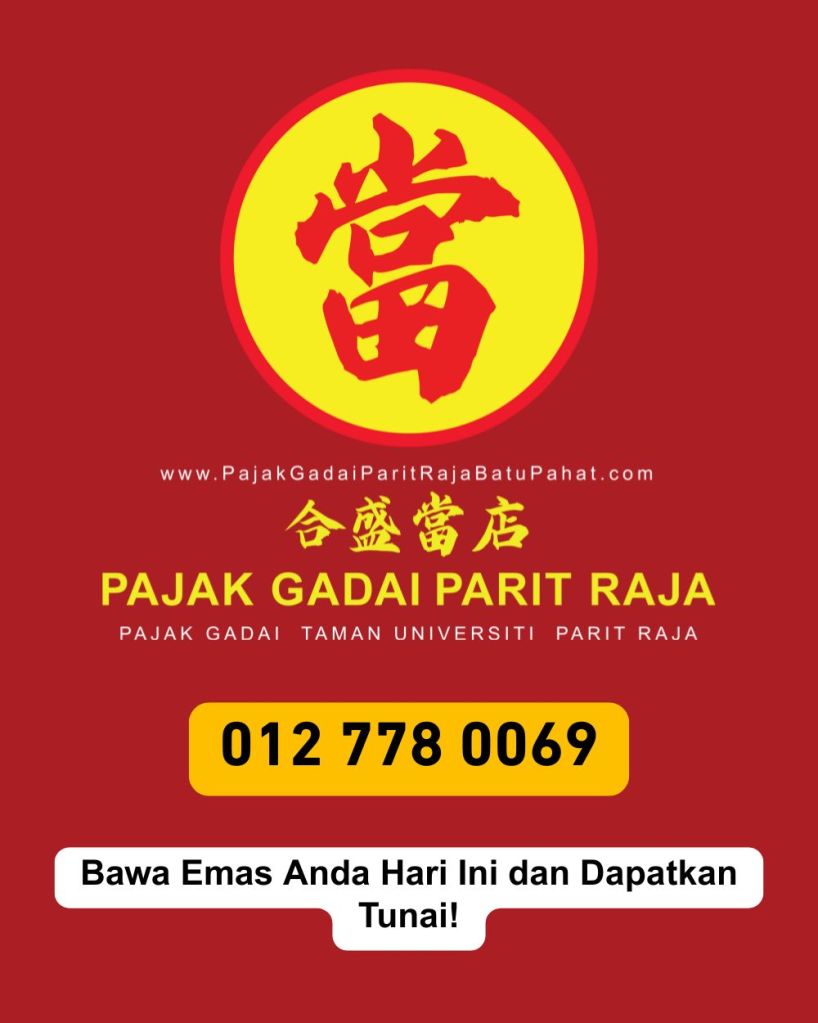 Tukar Emas Anda Jadi Tunai Segera di Taman Universiti, Parit Raja, Batu Pahat - Pajak Gadai Parit Raja Batu Pahat 07