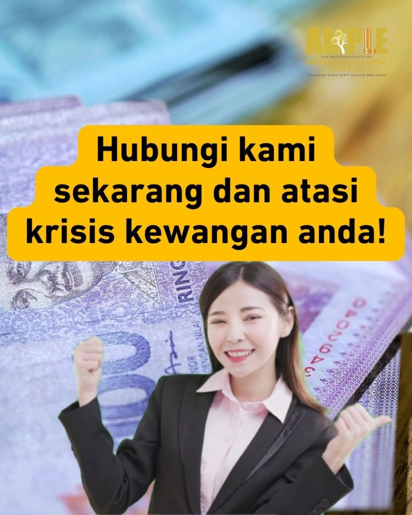 Atasi Krisis Kewangan Anda dengan Pinjaman Wang Berlesen di Parit Sulong - Ample Success Capital Sdn Bhd 04
