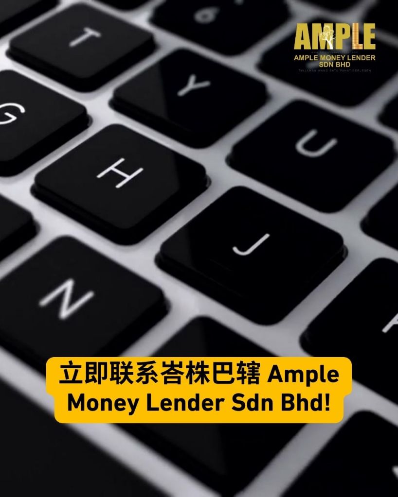 峇株巴辖轻松贷款 - 无需担保人-快速放款-Ample Money Lender - 峇株巴辖贷款 04