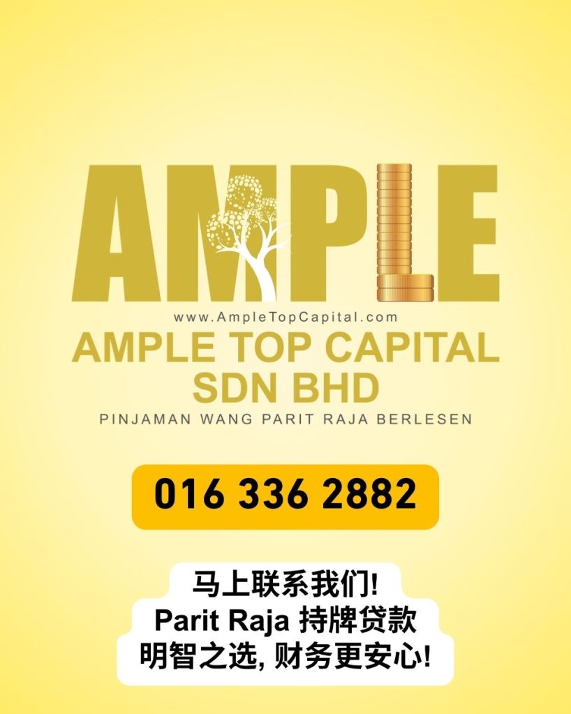 Parit Raja 无担保人快速贷款 – 即时审批 – 安全可靠 – Ample Top Capital Sdn Bhd 06