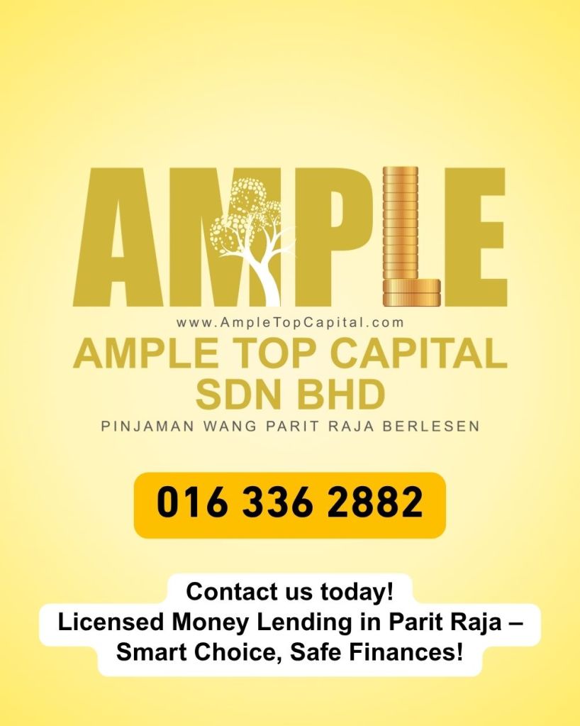 Parit Raja Licensed Money Lender - Fast Approval Loans Without Guarantor - Ample Top Capital Sdn Bhd 06