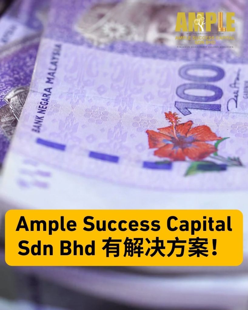 Parit Sulong 合法贷款公司 - 快速放款 无需担保 - Ample Success Capital Sdn Bhd 03