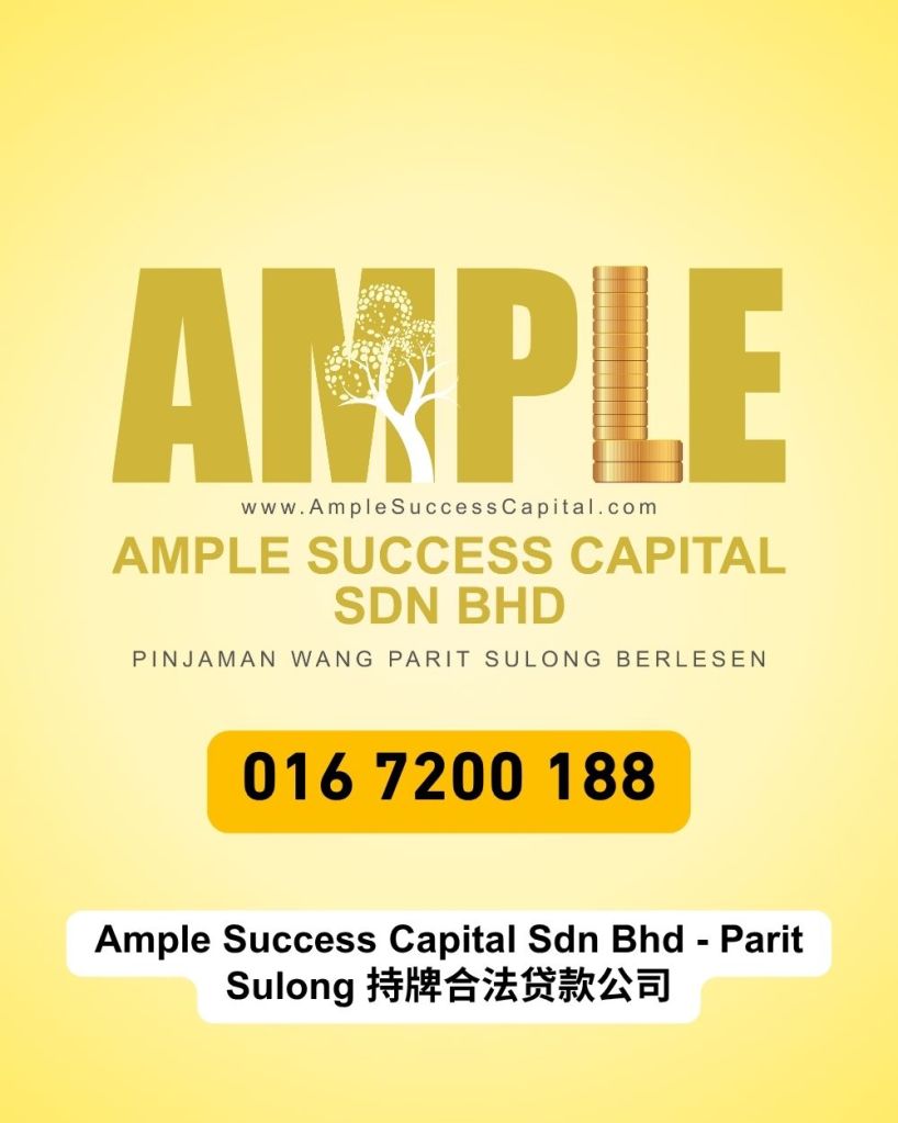 Parit Sulong 合法贷款公司 - 快速放款 无需担保 - Ample Success Capital Sdn Bhd 10
