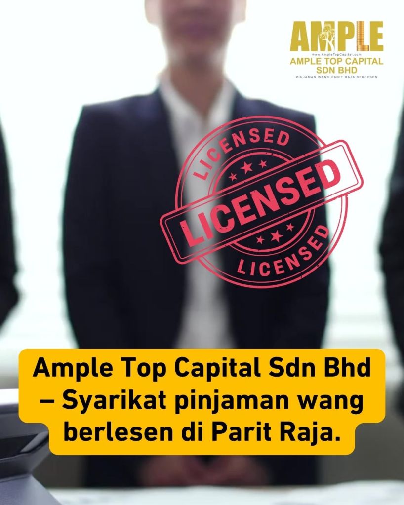 Pinjaman Wang Parit Raja Lulus Pantas - Dapatkan Tunai Segera Hari Ini - Ample Top Capital 04