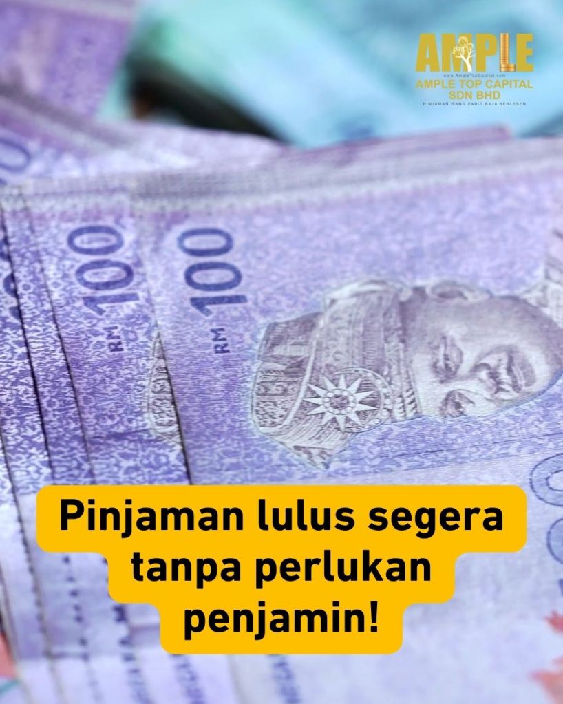 Pinjaman Wang Parit Raja Tanpa Penjamin – Lulus Cepat dan Mudah Ample Top Capital Sdn Bhd 03