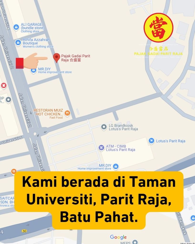 Tukar Emas Anda Jadi Tunai Segera di Parit Raja - Pajak Gadai Taman Universiti Batu Pahat 06
