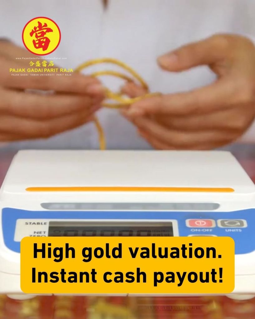 Turn Your Gold into Instant Cash - Trusted Pawn Shop in Parit Raja - Taman Universiti - Batu Pahat 04
