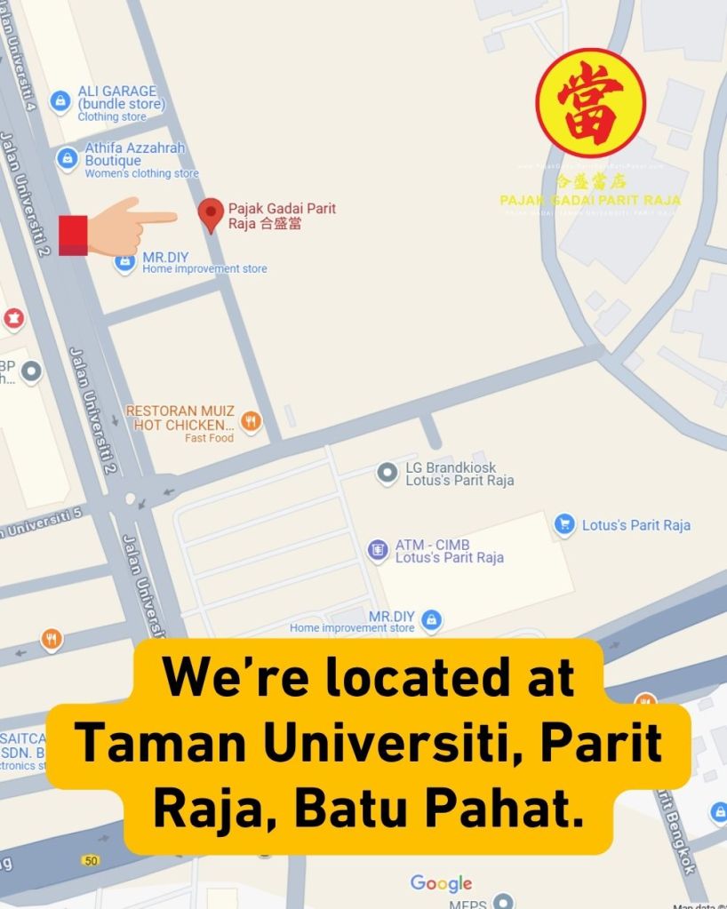 Turn Your Gold into Instant Cash - Trusted Pawn Shop in Parit Raja - Taman Universiti - Batu Pahat 06