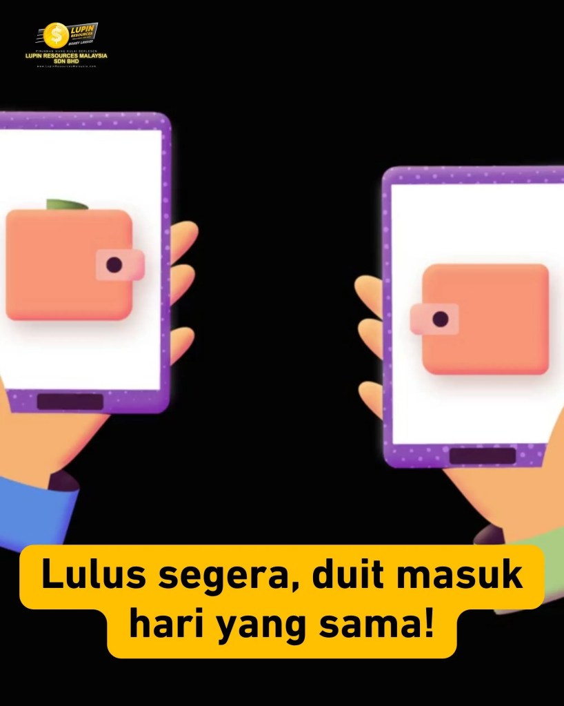 Duit Masuk Hari Sama di Kulai - Pinjaman Berlesen Tanpa Penjamin oleh Lupin Resources Malaysia 04