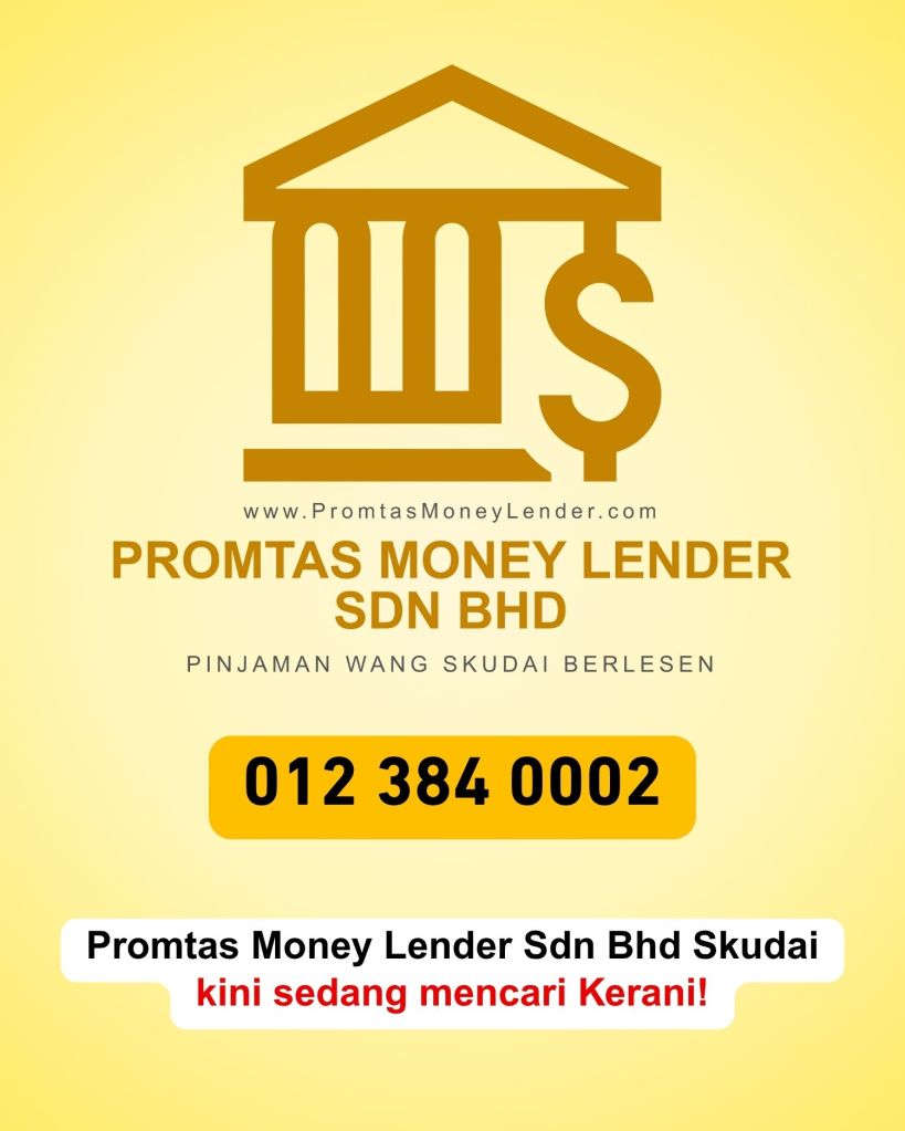Jawatan Kosong Kerani di Skudai - Sertai Promtas Money Lender Sdn Bhd Hari Ini 02