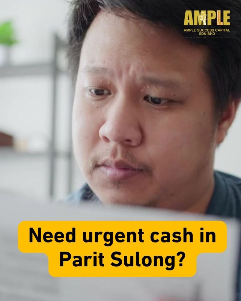 Licensed Easy Loans in Parit Sulong – Same Day Cash from Ample Success Capital 01