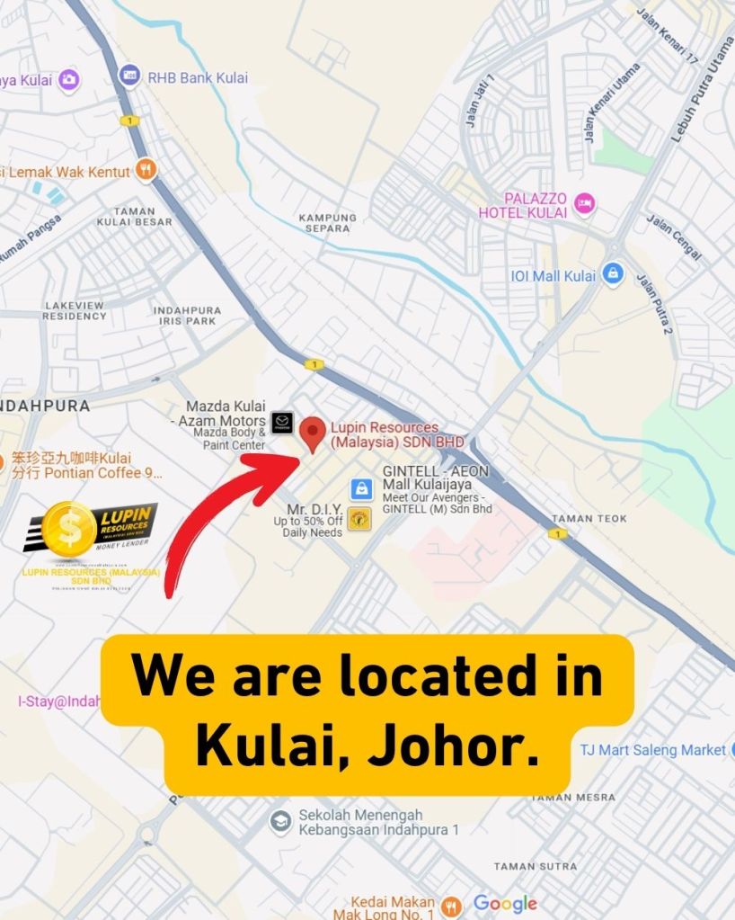 Licensed Money Lender in Kulai - Fast Loan Without Guarantor - Lupin Resources Malaysia 05