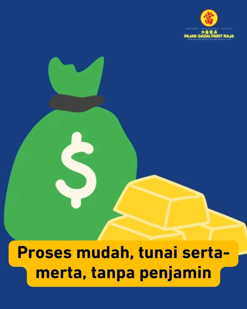 Pajak Gadai Taman Universiti Parit Raja Batu Pahat - Penyelesaian Kewangan Segera dan Selamat 04