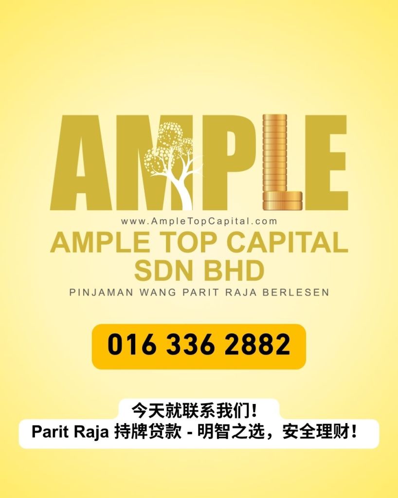 Parit Raja 快速贷款 Ample Top Capital - 当天放款 - 无需担保 07