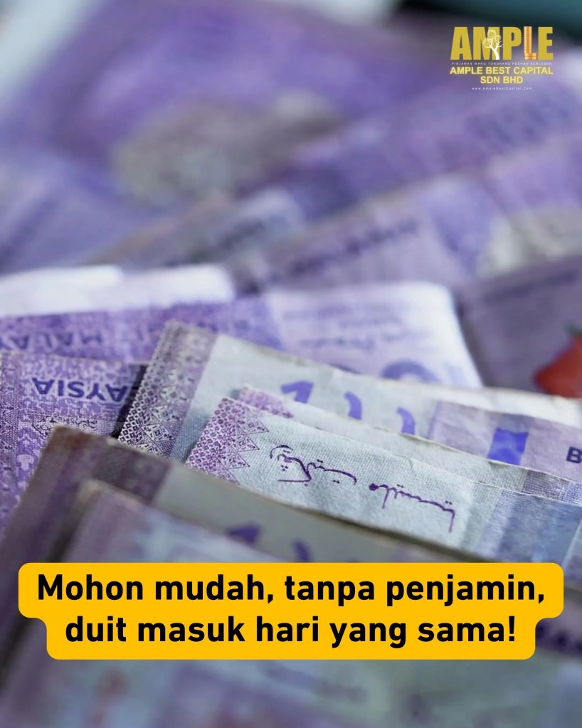 Selesaikan Masalah Kewangan Anda Hari Ini dengan Ample Best Capital - Pinjaman Wang Berlesen Tongkang Pechah 06