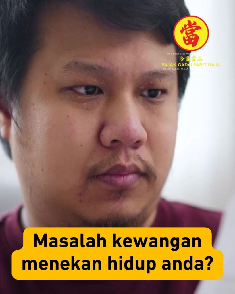 Tak Cukup Duit Pajak Emas Anda di Parit Raja – Tunai Segera - Proses Mudah - Pajak Gadai Parit Raja Batu Pahat 01