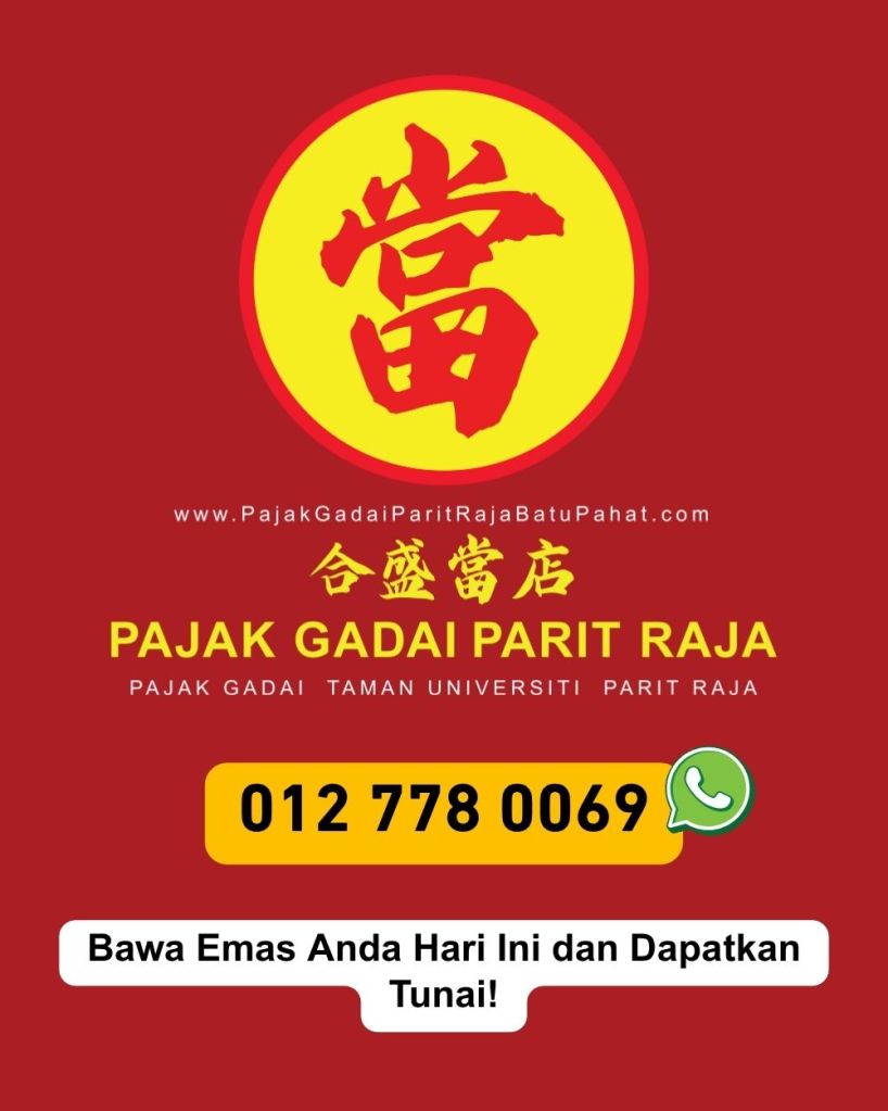 Tak Cukup Duit Pajak Emas Anda di Parit Raja – Tunai Segera - Proses Mudah - Pajak Gadai Parit Raja Batu Pahat 07