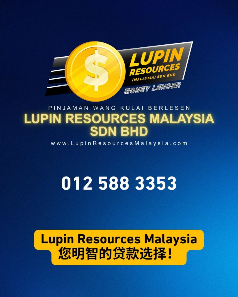 无需担保-今天申请-今天拿钱-柔佛古来持牌贷款 Lupin Resurces Malaysia 06