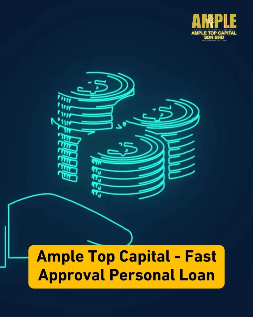 Fast Approval Personal Loan - Only in Parit Raja Johor Malaysia - Ample Top Capital 03
