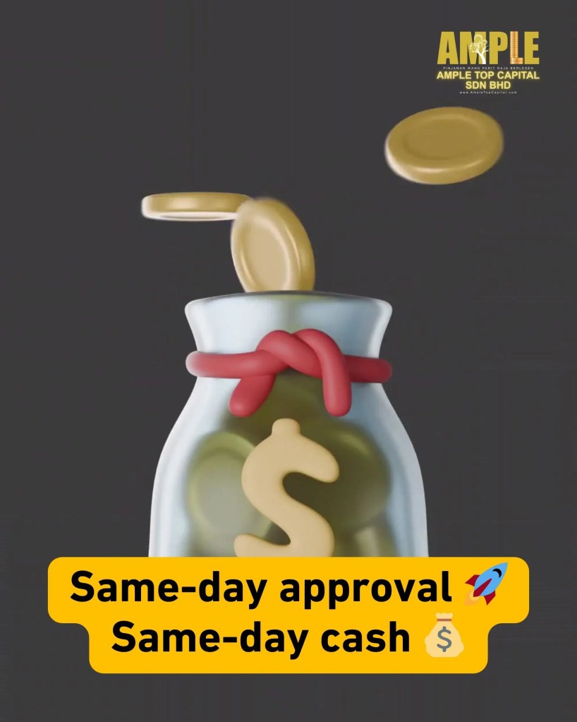 Fast Approval Personal Loan - Only in Parit Raja Johor Malaysia - Ample Top Capital 05
