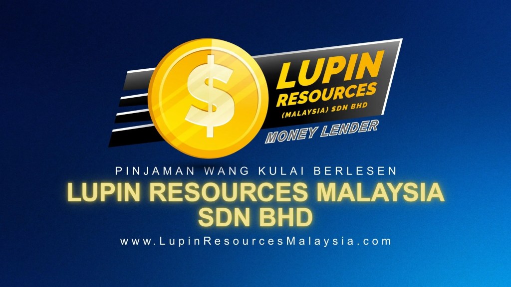 Lupin Resources Malaysia Sdn Bhd – pemberi pinjaman wang berlesen Kulai Johor Malaysia