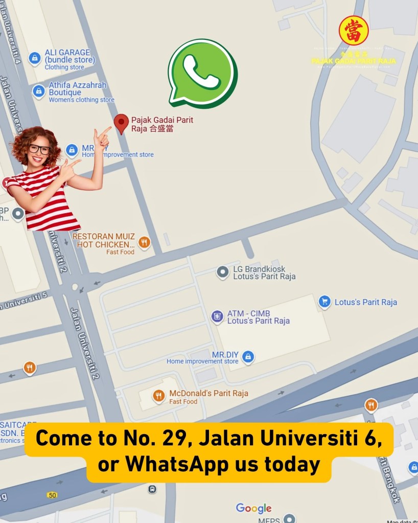 Pajak Gadai Taman Universiti Parit Raja – Fast, Trusted and Licensed Pawnshop Services in Batu Pahat 06