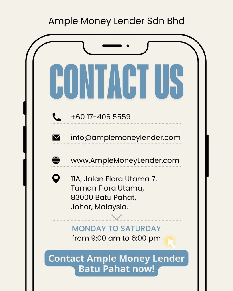 Personal Loan Without Collateral in Batu Pahat - Fast Approval and Same-Day Cash BP Johor Ample Money Lender SB 02