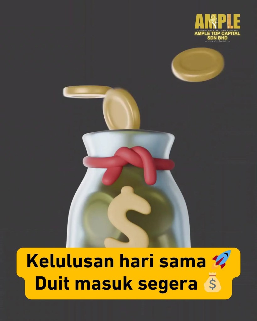Pinjaman Peribadi Lulus Cepat di Parit Raja Johor Malaysia - Ample Top Capital 05