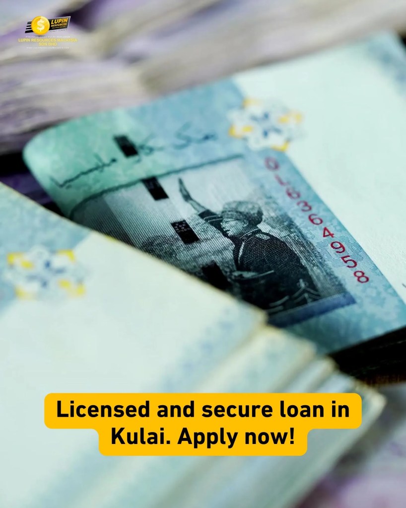 Same-Day Cash in Kulai – Apply Now for a Licensed Loan with No Guarantor - Lupin Respources Malaysia 05