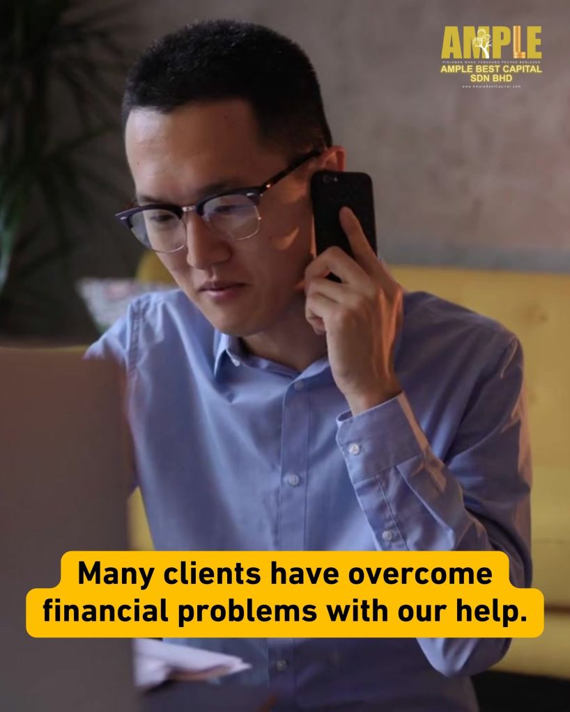Solve Your Financial Problems Today – Fast and Legal Loan in Tongkang Pechah by Ample Best Capital 07