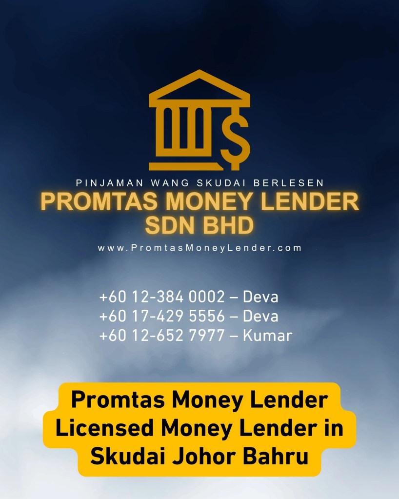 Licensed Money Lender in Skudai Johor Bahru - Promtas Money Lender Sdn Bhd - Skudai Fast Personal Loan Skudai JB 07