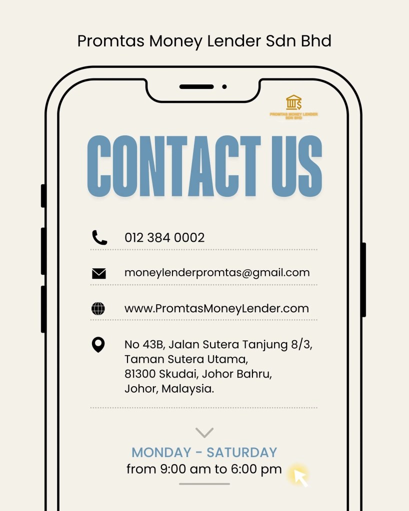 Licensed Money Lender Skudai Johor Bahru - Promtas Safe, Legal and Fast Loan 06