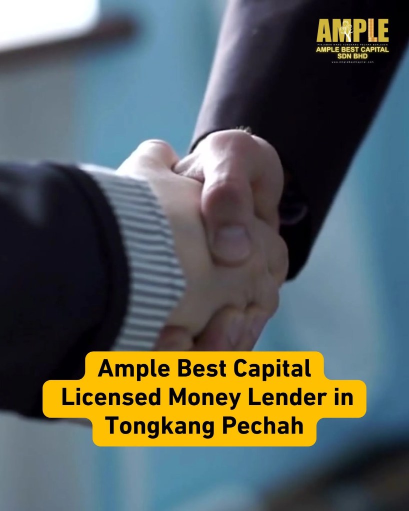 Licensed Money Lender Tongkang Pechah Batu Pahat Johor Malaysia - Fast and Easy Loan - Ample Best Capital 03