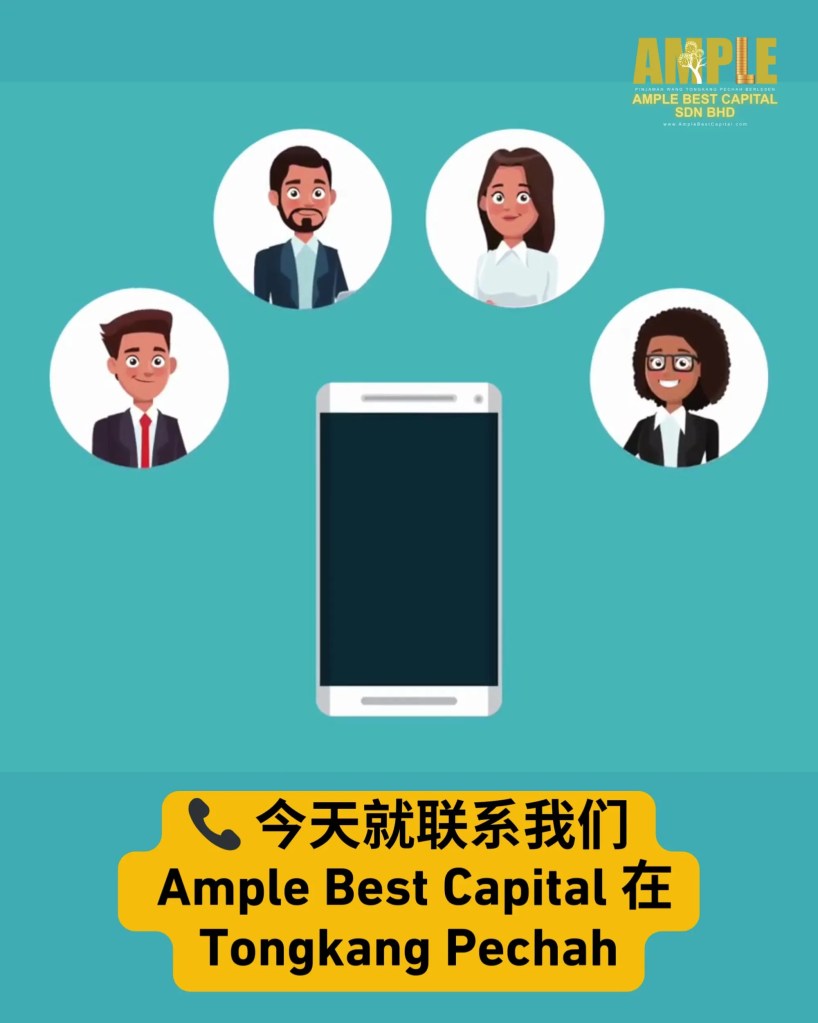 Tongkang Pechah 持牌借贷 - 快速简易贷款 - Ample Best Capital Sdn Bhd 06