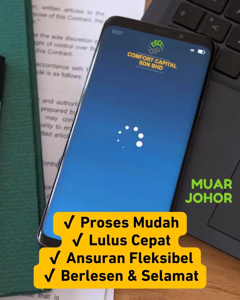Duit Habis Sebelum Gaji-Mohon Pinjaman Berlesen Pantas Muar Johor Malaysia - Comfort Capital Sdn Bhd Pinjaman Wang Berlesen Muar Johor 05