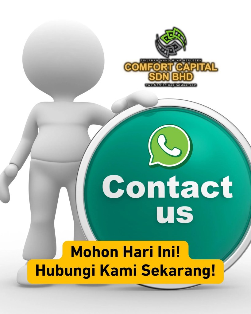 Duit Habis Sebelum Gaji-Mohon Pinjaman Berlesen Pantas Muar Johor Malaysia - Comfort Capital Sdn Bhd Pinjaman Wang Berlesen Muar Johor 06