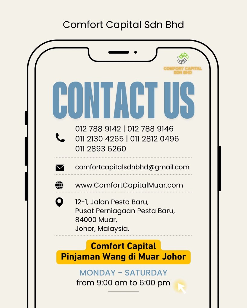 Duit Habis Sebelum Gaji-Mohon Pinjaman Berlesen Pantas Muar Johor Malaysia - Comfort Capital Sdn Bhd Pinjaman Wang Berlesen Muar Johor 07
