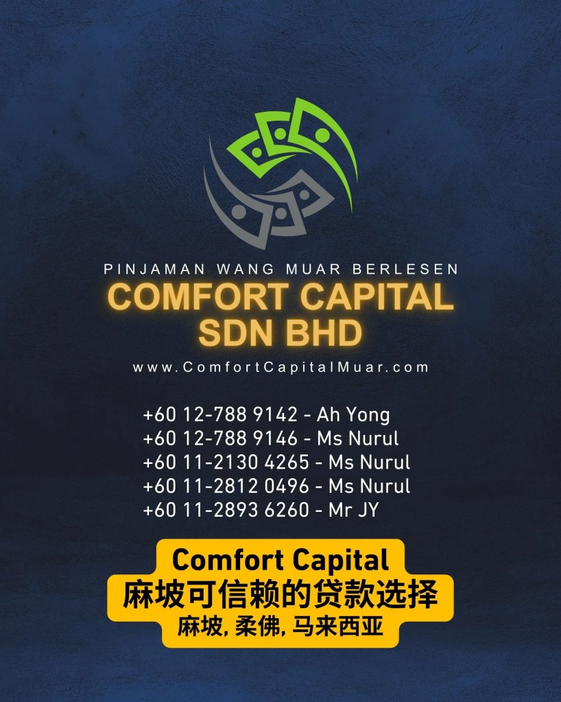 工资还没到钱先花光了-申请麻坡快速贷款 - Comfort Capital Sdn Bhd 麻坡正规贷款 柔佛麻坡有执照的贷款公司 08