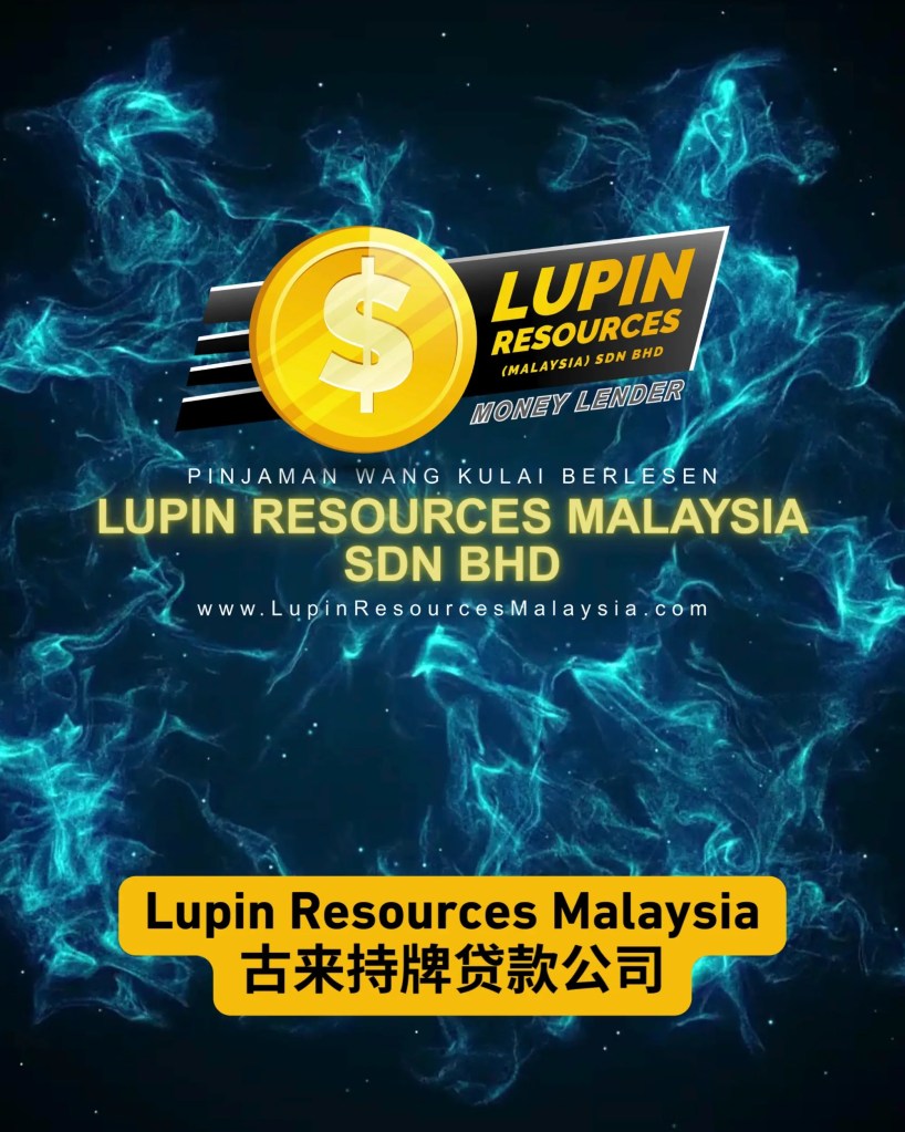 柔佛古来分期贷款-古来灵活分期-快速获批-安心可靠-柔佛古来有执照的贷款公司-Lupin Resources Malaysia Sdn Bhd-柔佛古来持牌贷款 07