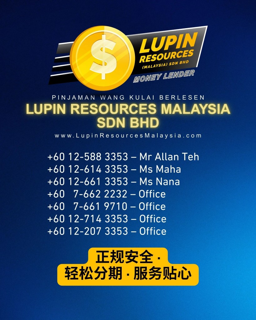 柔佛古来分期贷款-古来灵活分期-快速获批-安心可靠-柔佛古来有执照的贷款公司-Lupin Resources Malaysia Sdn Bhd-柔佛古来持牌贷款 09