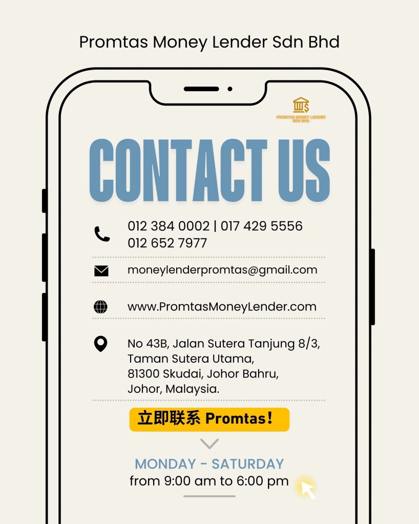柔佛士古来个人贷款 - Promtas 合法持牌借贷公司 - Johor Bahru Skudai 合法贷款 - Promtas Money Lender 柔佛士古来借贷服务 A07