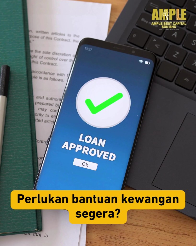 Gaji Tak Cukup Dapatkan Pinjaman Mudah dari Ample Best Capital Tongkang Pechah BP Johor - Pinjaman Wang Berlesen Tongkang Pechah Batu Pahat Johor Malaysia 04